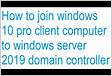 How to join a Windows 10 Pro to a Windows Server 2012 R2